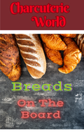 Charcuterie Board - Breads on The Board