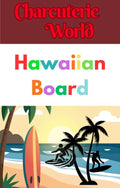 Charcuterie World - Hawaiian Board